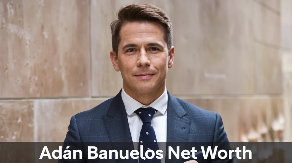 Adan Banuelos Net Worth: Career, Income, and Lifestyle